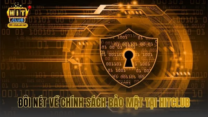 Đôi nét về chính sách bảo mật tại cổng game Hitclub